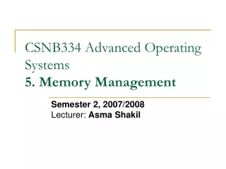 CSNB334 Advanced Operating Systems 5. Memory Management