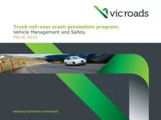 Truck roll-over crash prevention program. Vehicle Management and Safety March 2010