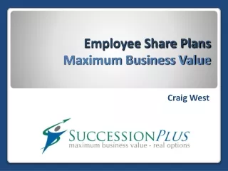 Employee Share Plans Maximum Business Value