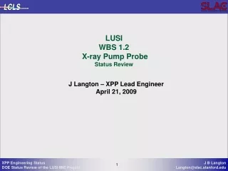 LUSI WBS 1.2  X-ray Pump Probe Status Review