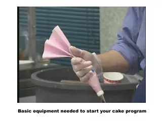 Basic equipment needed to start your cake program