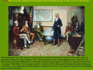 LEQ: What was the statement by President Monroe telling Europe to stay out of the Americas?