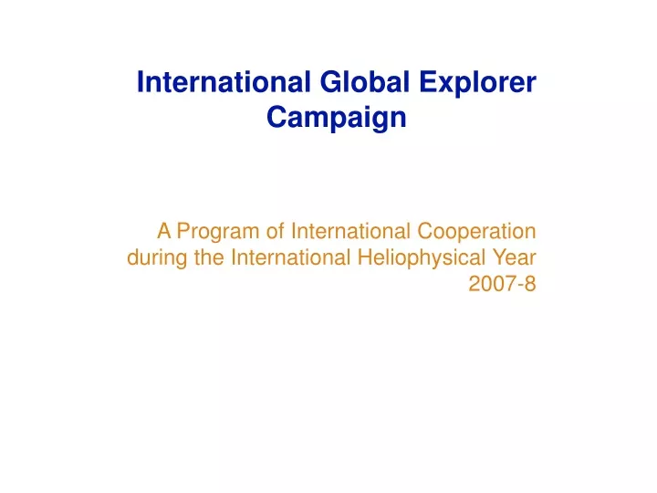 international global explorer campaign