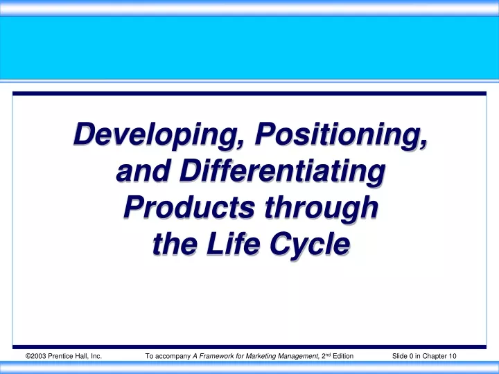 developing positioning and differentiating products through the life cycle