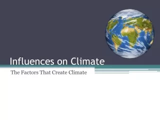 Influences on Climate