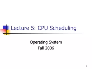 Lecture 5: CPU Scheduling