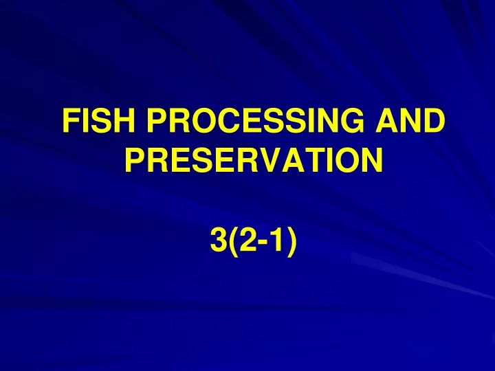 fish processing and preservation 3 2 1
