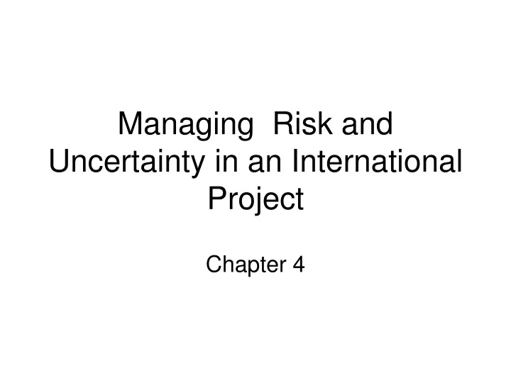 managing risk and uncertainty in an international project