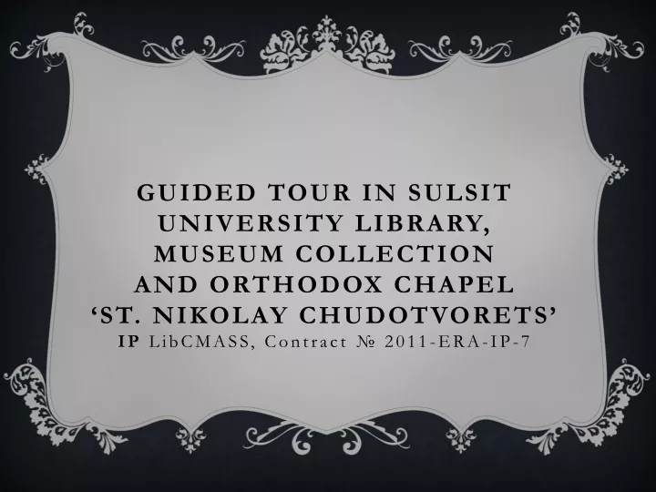 guided tour in sulsit university library museum