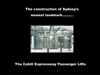 The Cahill Expressway Passenger Lifts