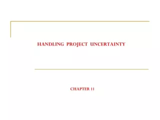 HANDLING  PROJECT  UNCERTAINTY CHAPTER 11
