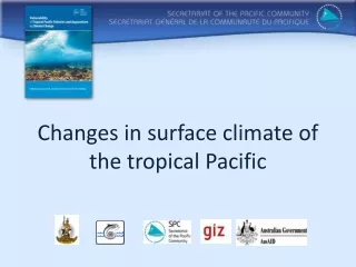 Changes in surface climate of the tropical Pacific
