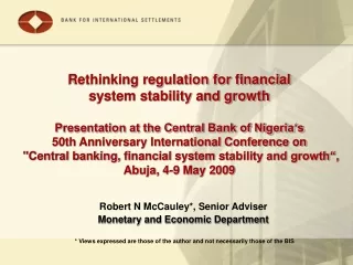 Robert N McCauley*,  Senior Adviser Monetary and Economic Department