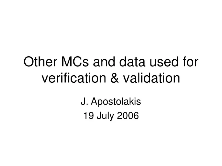 other mcs and data used for verification validation