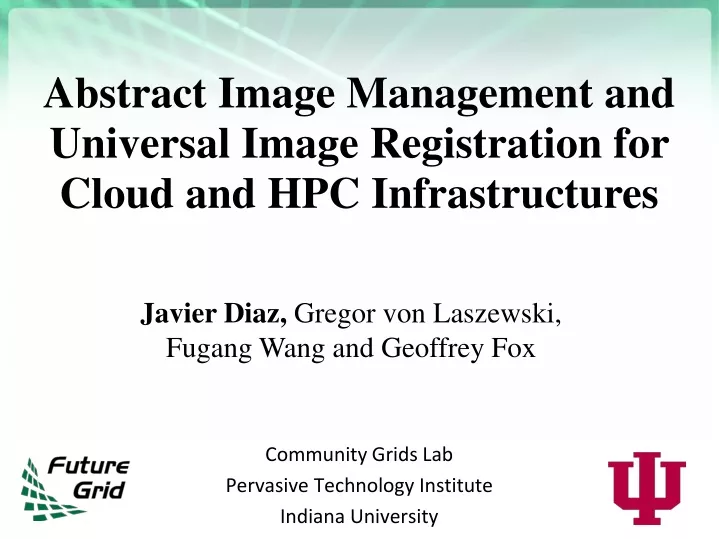 abstract image management and universal image registration for cloud and hpc infrastructures