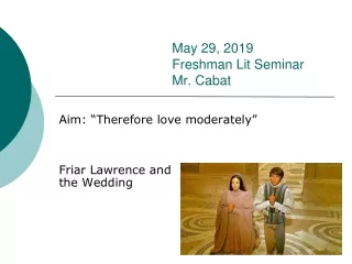May 29, 2019 Freshman Lit Seminar Mr. Cabat