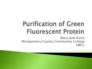 Purification of Green  Fluorescent Protein