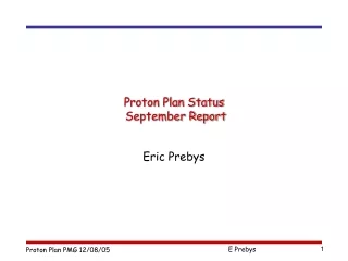Proton Plan Status  September Report