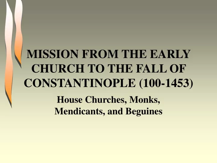 mission from the early church to the fall of constantinople 100 1453