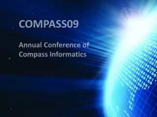 COMPASS09 Annual Conference of  Compass Informatics