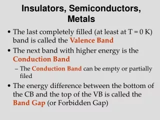 Insulators, Semiconductors, Metals