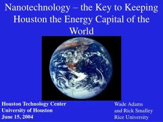 Nanotechnology – the Key to Keeping Houston the Energy Capital of the World