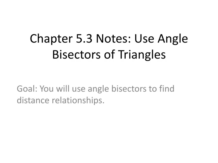 chapter 5 3 notes use angle bisectors of triangles