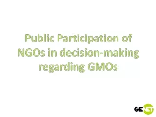 Public Participation of NGOs in decision-making regarding GMOs
