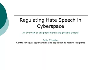 Regulating Hate Speech in Cyberspace An overview of this phenomenon and possible actions
