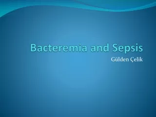 Bacteremia and Sepsis