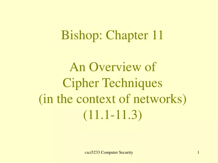 bishop chapter 11 an overview of cipher techniques in the context of networks 11 1 11 3