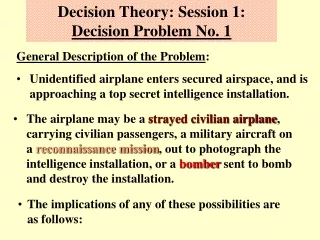 Decision Theory: Session 1:  Decision Problem No. 1