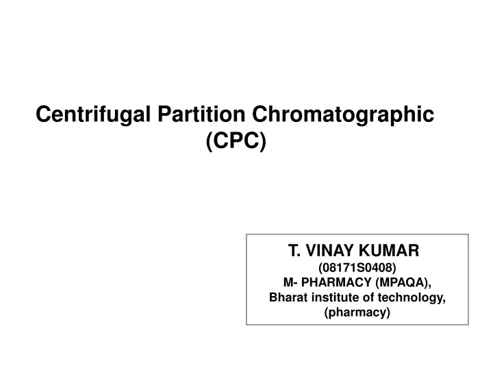 centrifugal partition chromatographic cpc