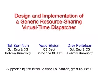 Design and Implementation of a Generic Resource-Sharing Virtual-Time Dispatcher