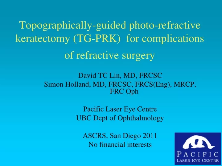 topographically guided photo refractive keratectomy tg prk for complications of refractive surgery