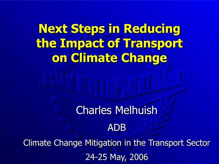 next steps in reducing the impact of transport on climate change