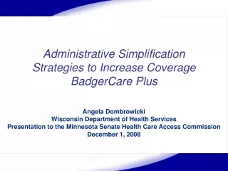 Administrative Simplification Strategies to Increase Coverage  BadgerCare Plus