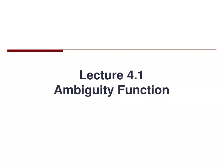 lecture 4 1 ambiguity function
