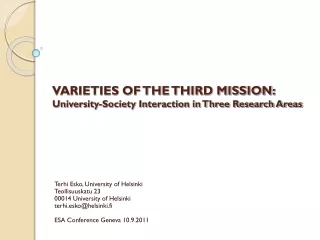 VARIETIES OF THE THIRD MISSION:  University-Society Interaction in Three Research Areas