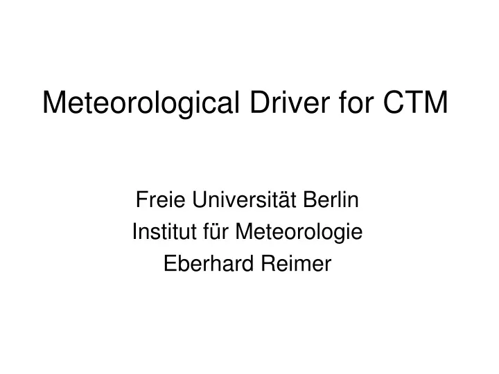 meteorological driver for ctm