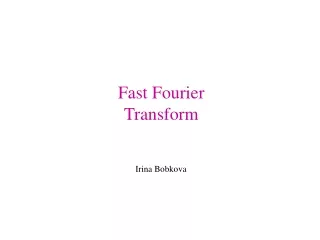 Fast Fourier  Transform