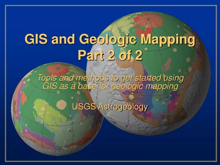 gis and geologic mapping part 2 of 2