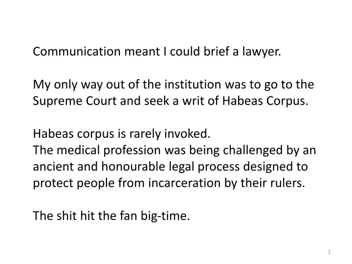 communication meant i could brief a lawyer
