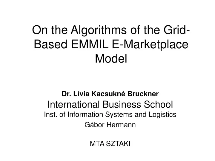 on the algorithms of the grid based emmil e marketplace model