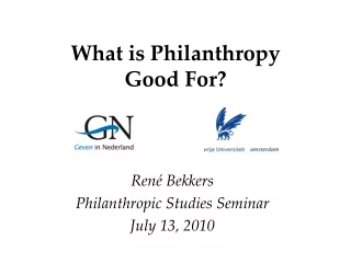 What is Philanthropy  Good For?