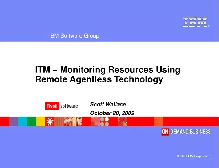 itm monitoring resources using remote agentless