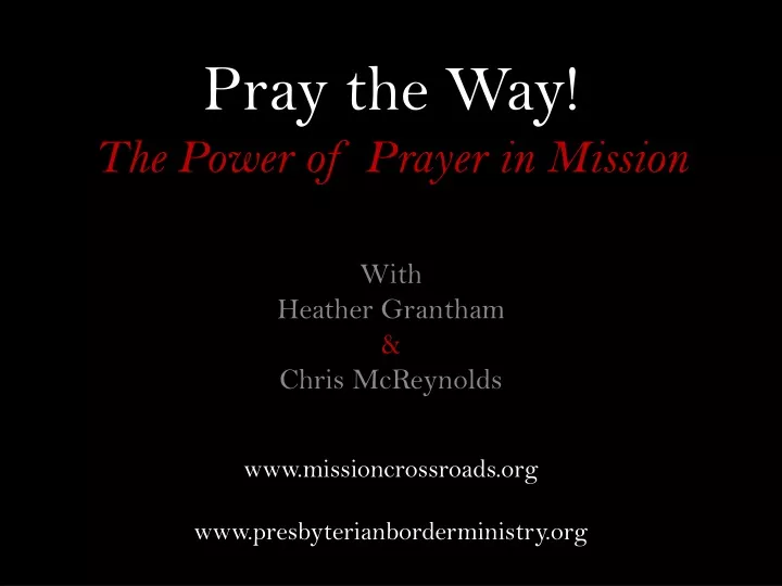 pray the way the power of prayer in mission