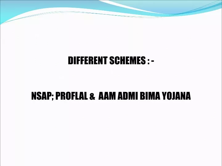 different schemes nsap proflal aam admi bima