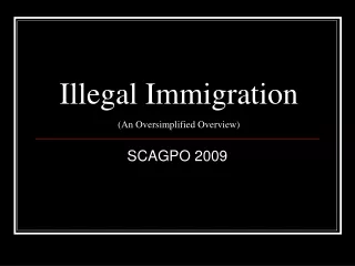 Illegal Immigration (An Oversimplified Overview)