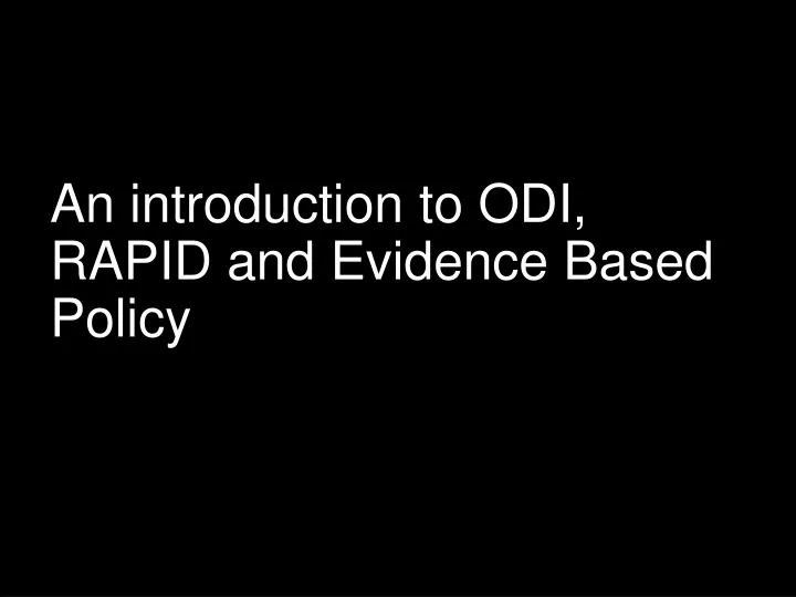 an introduction to odi rapid and evidence based